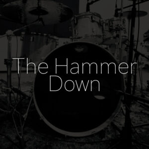 The Hammer Down